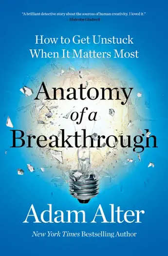 Anatomy of a Breakthrough by Adam Alter, book cover