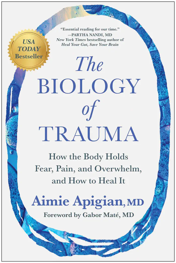 The Biology of Trauma by Aimie Apigian & Gabor Maté, book cover