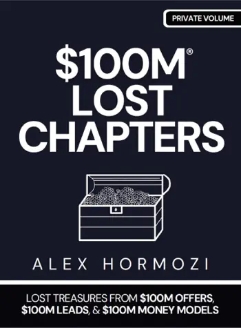 $100M LOST CHAPTERS by Alex Hormozi, book cover