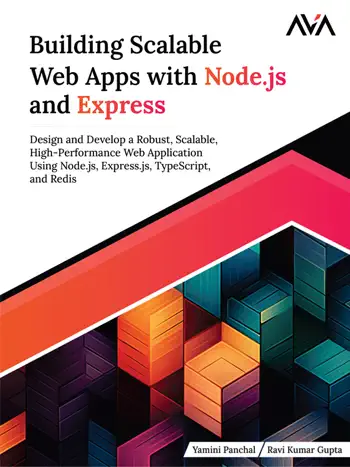 Building Scalable Web Apps with Node.js and Express by Yamini Panchal & Ravi Kumar Gupta, book cover