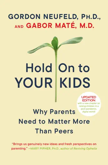Hold On to Your Kids by Gordon Neufeld and Gabor Maté, book cover