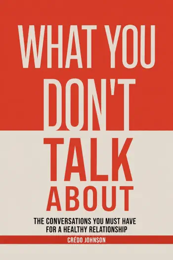 What you don't talk about by Crédo Johnson, book cover