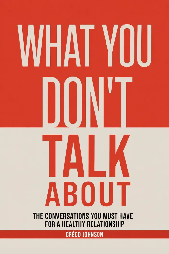 What you don't talk about by Crédo Johnson, book cover