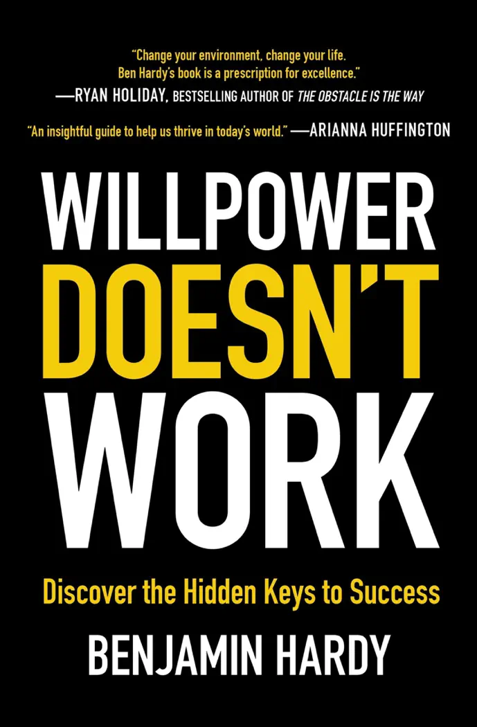 Willpower Doesn't Work by Benjamin Hardy, book cover