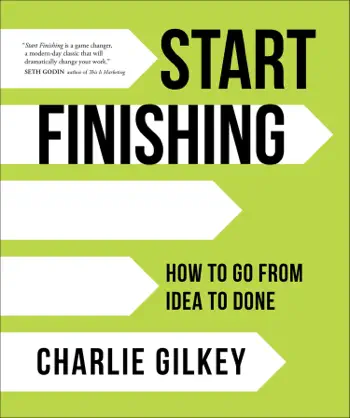 Start Finishing by Charlie Gilkey, book cover