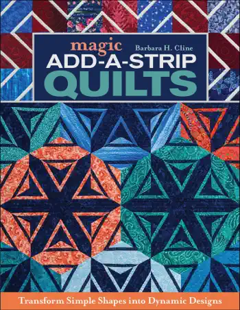 Magic Add-A-Strip Quilts by Barbara H. Cline, book cover