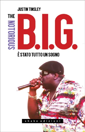 The Notorious B.I.G. È stato tutto un sogno by Justin Tinsley, book cover