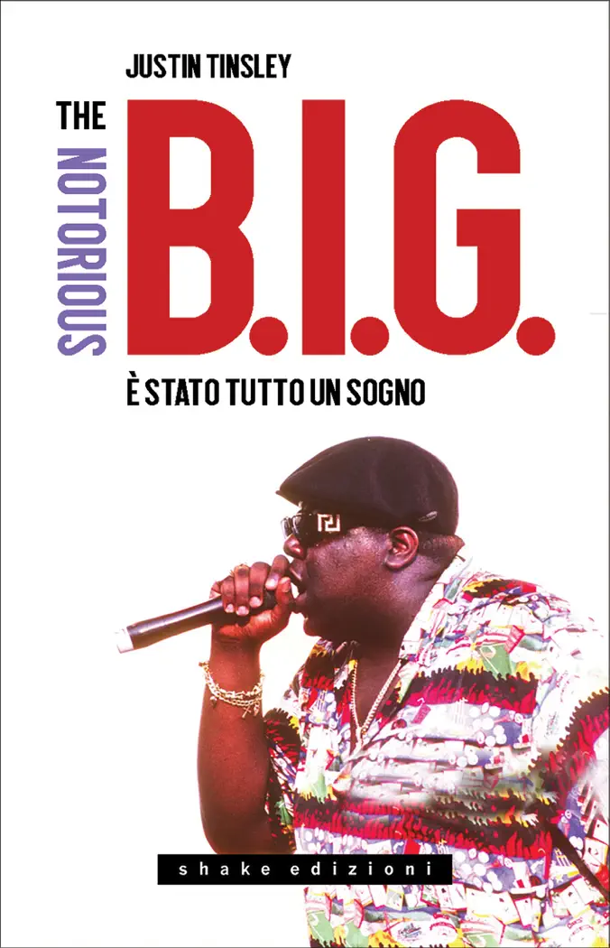 The Notorious B.I.G. È stato tutto un sogno by Justin Tinsley, book cover