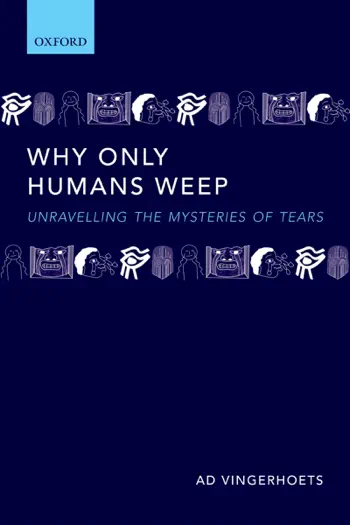 Why Only Humans Weep by Ad Vingerhoets, book cover