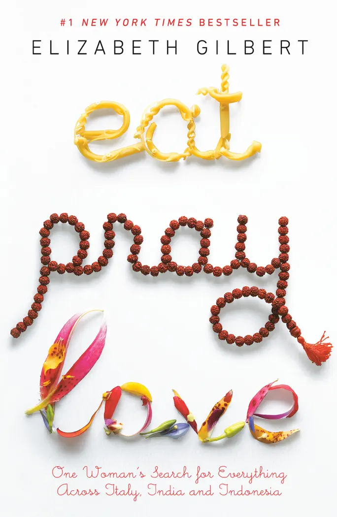 Eat Pray Love by Elizabeth Gilbert, book cover