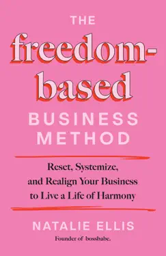 The Freedom-Based Business Method by NATALIE ELLIS, book cover
