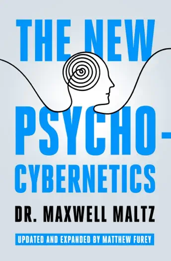 The New Psycho-Cybernetics by Maxwell Maltz & Matthew Furey, book cover