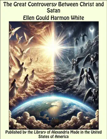 The Great Controversy Between Christ and Satan by Ellen Gould Harmon White, book cover