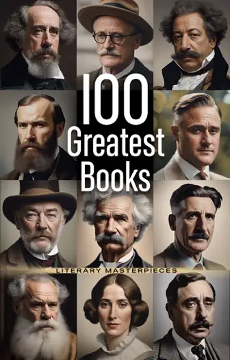 100 Greatest Books Collection by Ernest Hemingway, Agatha Christie, Ayn Rand, Isaac Asimov, Kurt Vonnegut, D. H. Lawrence, F. Scott Fitzgerald, E. M. Forster, Oscar Wilde, Alexandre Dumas, Anna Sewell, Arthur Conan Doyle, Bram Stoker, Charles Dickens, Charlotte Brontë, Daniel Defoe, Dante Alighieri, Elizabeth Cleghorn Gaskell, Émile Zola, Emily Bronte, Franz Kafka, Frederick Douglass, Fyodor Dostoyevsky, George Bernard Shaw, George Eliot, Gustave Flaubert, H.G. Wells, Henrik Ibsen, Henry Fielding, Herman Melville, Hermann Hesse, Homer, James Joyce, Jane Austen, Johanna Spyri, Jonathan Swift, Joseph Conrad, Jules Verne, Kenneth Grahame, L. M. Montgomery, L.M. Montgomery, Lewis Carroll, Louisa May Alcott, Mark Twain, Mary Shelley, Miguel de Cervantes Saavedra, Nathaniel Hawthorne, Robert Louis Stevenson, Sinclair Lewis, Stendhal, Victor Hugo, Virginia Woolf, Voltaire, William Faulkner, William Shakespeare, Honoré de Balzac, J.M. Barrie, L. Frank Baum, Edgar Rice Burroughs, Giovanni Boccaccio, Frances Hodgson Burnett, George Gordon Byron, Geoffrey Chaucer, Anton Chekhov, Wilkie Collins, James Fenimore Cooperf, Stephen Crane, Philip K. Dick, Franklin W. Dixon, Theodore Dreiser, W.E.B. Du Bois, Charlotte Perkins Gilman, Ford Madox Ford, Sigmund Freud, Kahlil Gibran, Elizabeth Gaskell, Susan Glaspell, Johann Wolfgang von Goethe, J.W. von Goethe, Nikolai Gogol, The Brothers Grimm, George and Weedon Grossmith, Thomas Hardy, Thomas Hobbes, Anthony Hope, Aldous Huxley, Henry James, Harriet Jacobs, Rudyard Kipling, Gaston Leroux, John Locke, Jack London, George MacDonald, A. A. Milne, A.A. Milne, John Milton, Thomas Paine, Edgar Allan Poe, Rafael Sabatini, Felix Salten, Harriet Beecher Stowe, Sun Tzu, J. R. R. Tolkien, Leo Tolstoy, Leo Tolstoi, Ivan Turgenev, H. G. Wells, Edith Wharton & Yevgeny Zamyatin, book cover