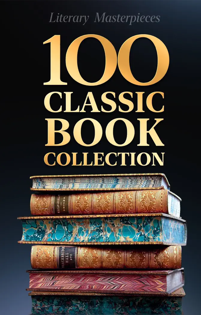 100 Classic Book Collection II (2025) by Aristotle, Saint Augustine, Marcus Aurelius, Jane Austen, E.M. Berens, Edgar Rice Burroughs, Giovanni Boccaccio, Frances Hodgson Burnett, George Gordon Byron, Lewis Carroll, Willa Cather, Robert W. Chambers, Anton Chekhov, Agatha Christie, Samuel Taylor Coleridge, Joseph Conrad, Stephen Crane, Daniel Defoe, Philip K. Dick, Charles Dickens, Fyodor Dostoyevsky, Arthur Conan Doyle, Alexandre Dumas, George Eliot, F. Scott Fitzgerald, E. M. Forster, Sigmund Freud, Elizabeth Cleghorn Gaskell, Kahlil Gibran, Susan Glaspell, George and Weedon Grossmith, Thomas Hardy, Ernest Hemingway, Homer, Anthony Hope, Victor Hugo, Aldous Huxley, Henry James, James Joyce, Washington Irving, Franz Kafka, Rudyard Kipling, D. H. Lawrence, Joseph Sheridan Le Fanu, Sinclair Lewis, John Locke, John Stuart Mill, John Milton, L.M. Montgomery, Edith Nesbit, Friedrich Wilhelm Nietzsche, Friedrich Nietzsche, Blaise Pascal, Edgar Allan Poe, John William Polidori, Samuel Richardson, José Rizal, Felix Salten, Thomas Seltzer, William Shakespeare, Adam Smith, Robert Louis Stevenson, Sun Tzu, Sunzi, Jonathan Swift, Henry David Thoreau, Leo Tolstoy, Leo Tolstoi, A. W. Tozer, Anthony Trollope, Mark Twain, Vatsyayana, Jules Verne, Virgil, Elizabeth Von Arnim, Kurt Vonnegut, Horace Walpole, Gertrude Chandler Warner, H.G. Wells, H. G. Wells, Oscar Wilde, Virginia Woolf, Yevgeny Zamyatin, Anonymous, Fyodor Dostoevsky, George Grossmith & Weedon Grossmith, book cover