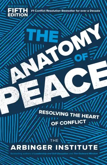 The Anatomy of Peace by The Arbinger Institute, book cover