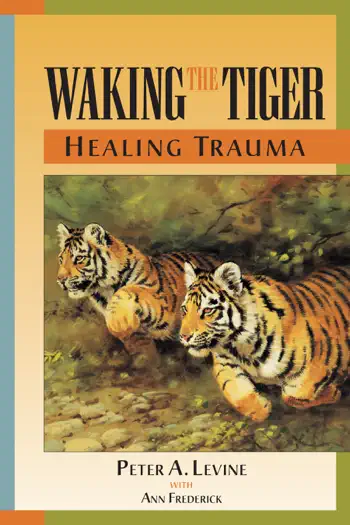 Waking the Tiger by Peter Levine, book cover