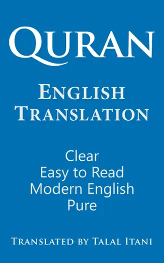 Quran English Translation. Clear, Easy to Read, in Modern English. by Talal Itani, book cover