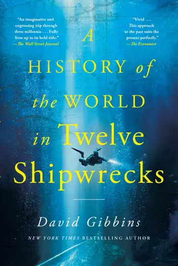 A History of the World in Twelve Shipwrecks by David Gibbins, book cover