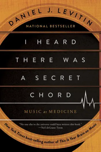 I Heard There Was a Secret Chord by Daniel J. Levitin, book cover