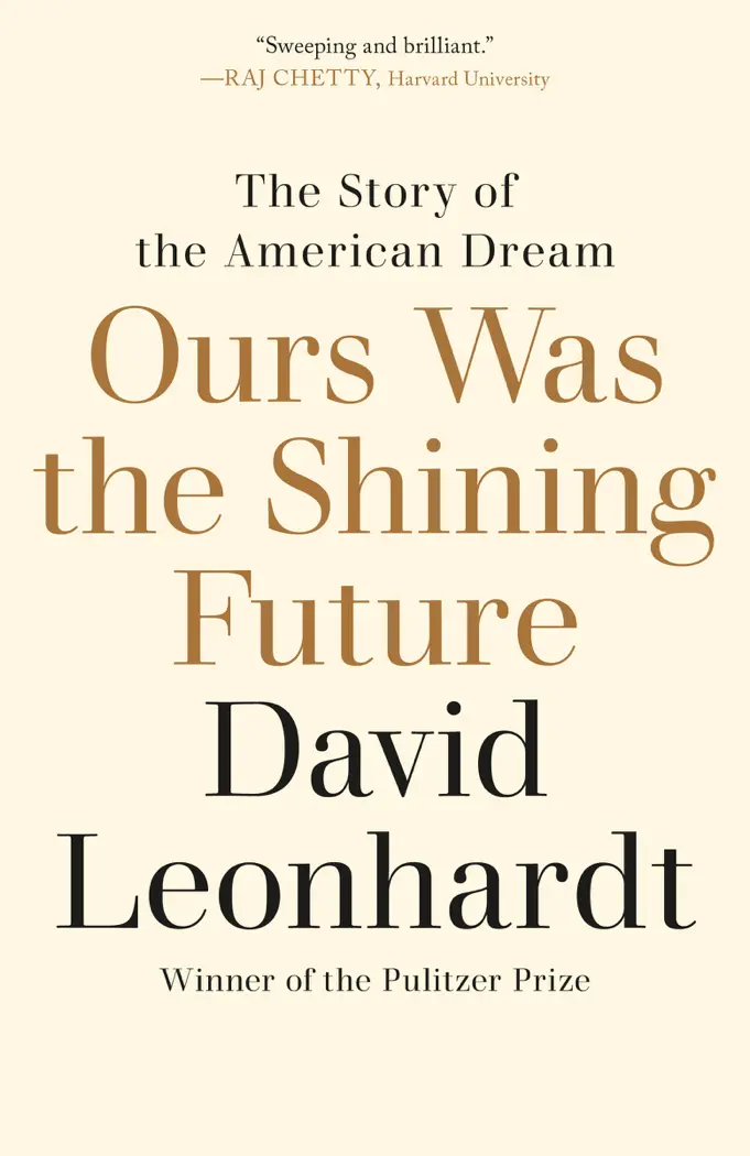 Ours Was the Shining Future by David Leonhardt, book cover
