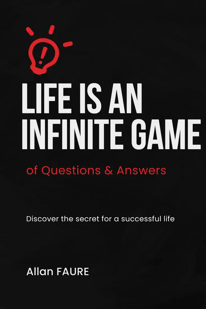 Life Is an Infinite Game, of Questions and Answers by Allan Faure, book cover
