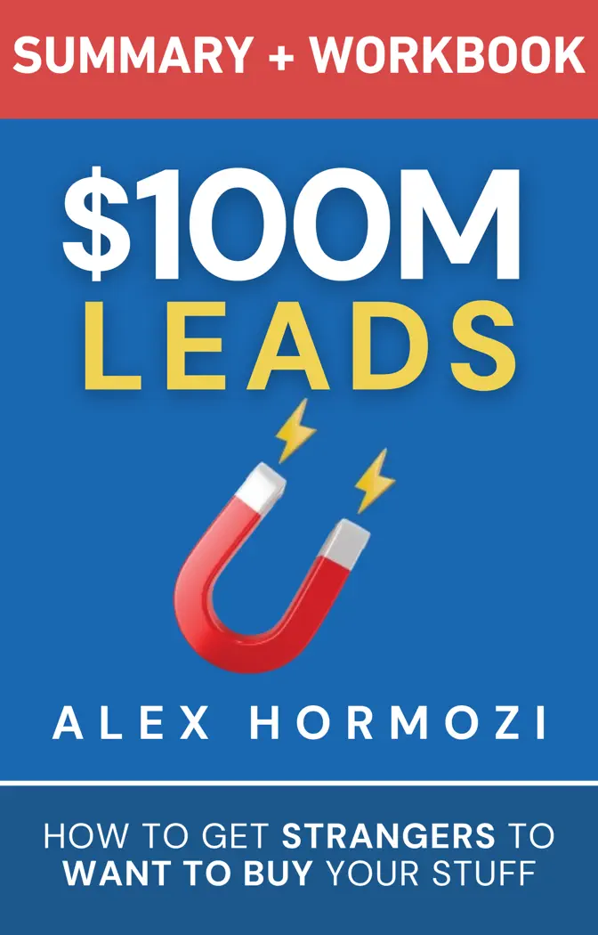 $100M Leads Summary & Workbook by Alex Hormozi, book cover