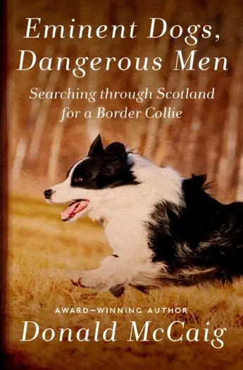 Eminent Dogs, Dangerous Men by Donald McCaig, book cover