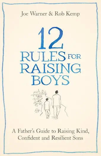 12 Rules for Raising Boys by Joe Warner & Rob Kemp, book cover