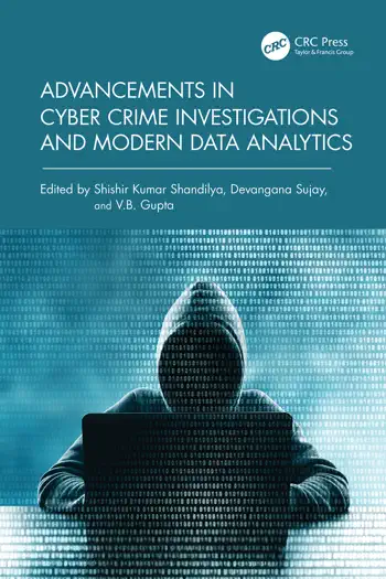 Advancements in Cyber Crime Investigations and Modern Data Analytics by Shishir Kumar Shandilya, Devangana Sujay & V.B. Gupta, book cover