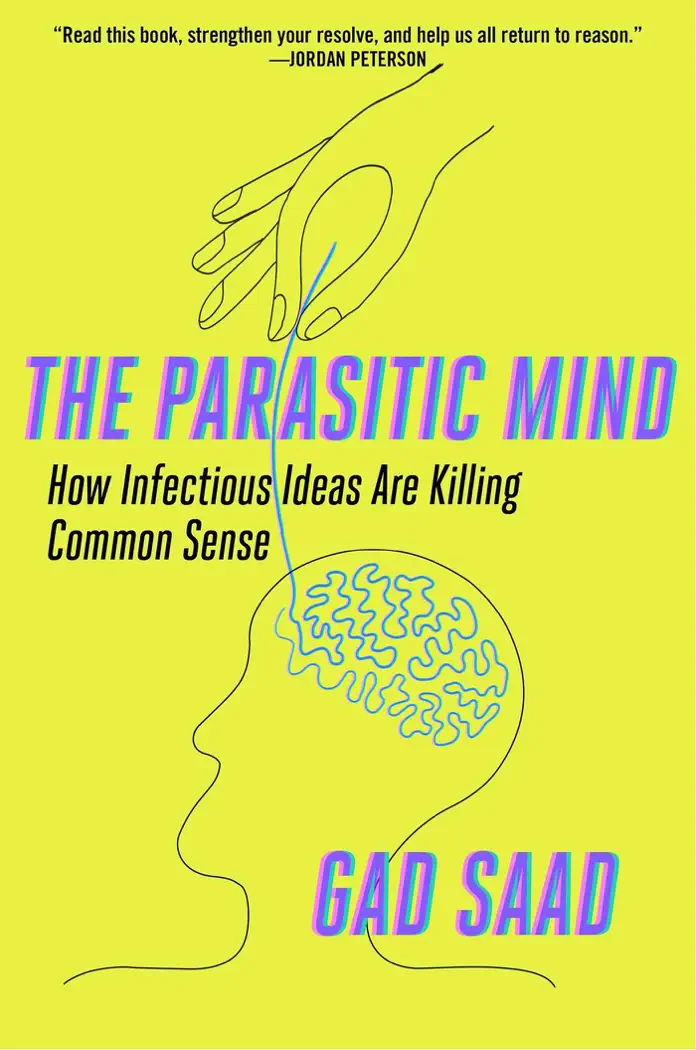 The Parasitic Mind by Gad Saad, book cover