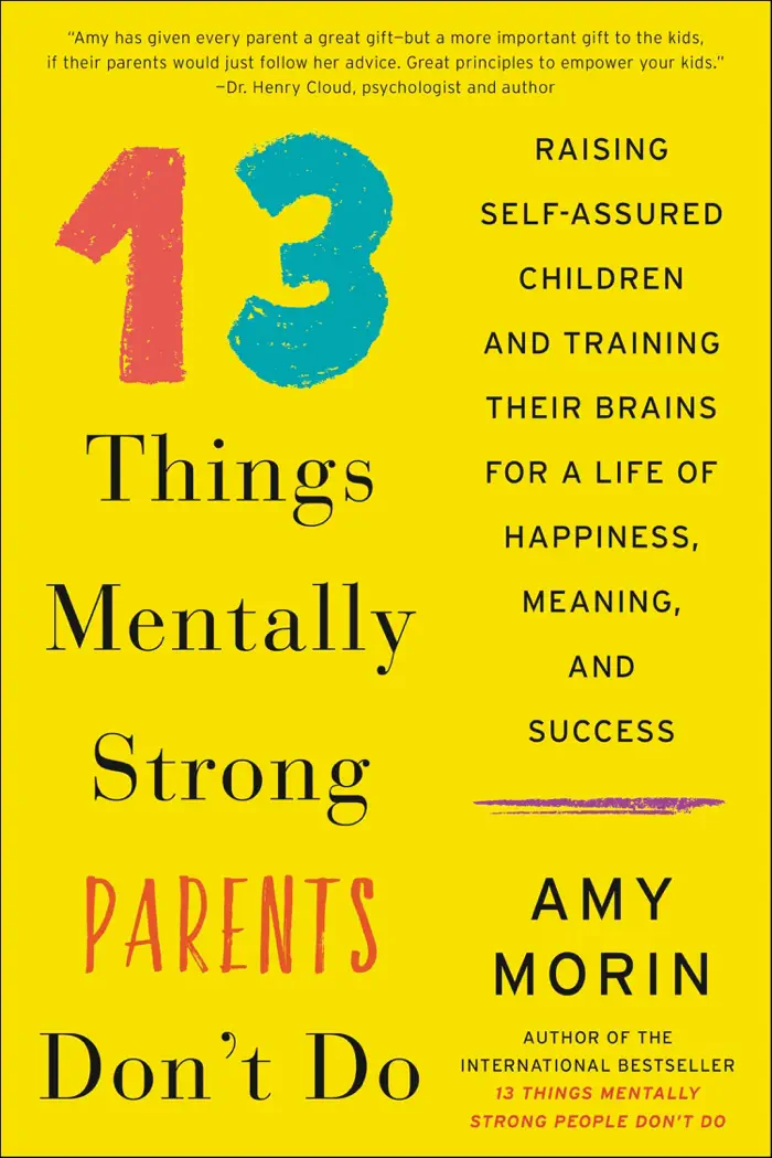 13 Things Mentally Strong Parents Don't Do by Amy Morin, book cover