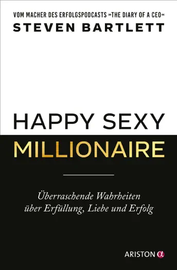 Happy Sexy Millionaire by Steven Bartlett, book cover