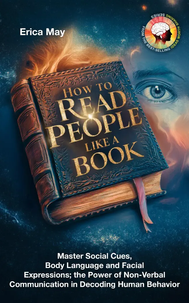 How to Read People Like a Book: Master Social Cues, Body Language and Facial Expressions; the Power of Non-Verbal Communication in Decoding Human Behavior by Erica May, book cover