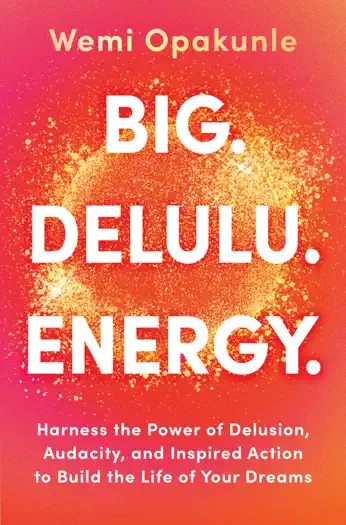 BIG. DELULU. ENERGY. by Wemi Opakunle, book cover