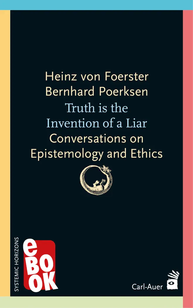 Truth is the invention of a liar by Heinz von Foerster & Bernhard Poerksen, book cover