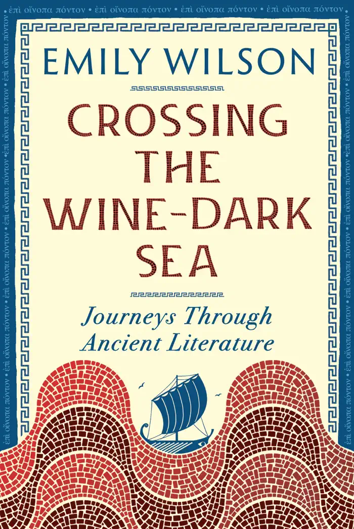 Crossing the Wine-Dark Sea by Emily Wilson, book cover