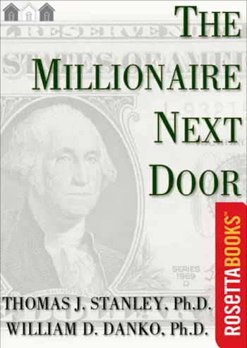 The Millionaire Next Door by Thomas J. Stanley and William D. Danko, book cover