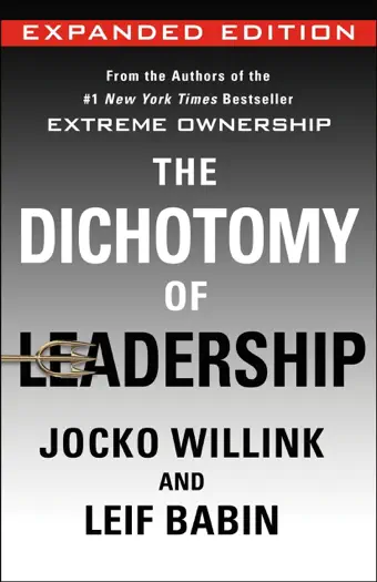 The Dichotomy of Leadership by Jocko Willink and Leif Babin, book cover