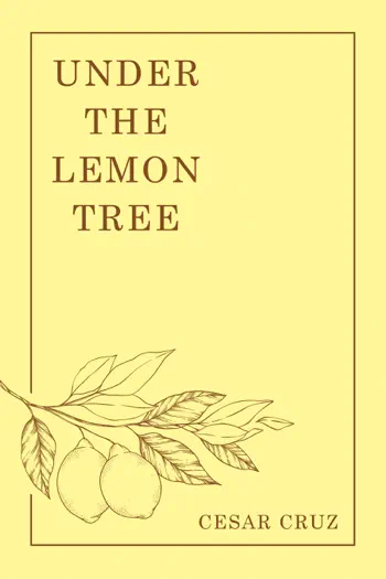Under the Lemon Tree by Cesar Cruz, book cover