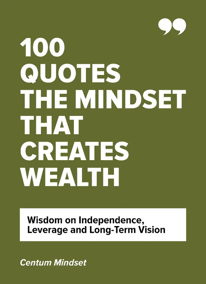 100 Quotes The Mindset That Creates Wealth by Centum Mindset, book cover