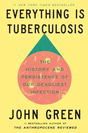 Everything Is Tuberculosis by John Green, book cover