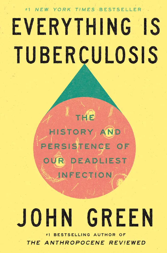 Everything Is Tuberculosis by John Green, book cover
