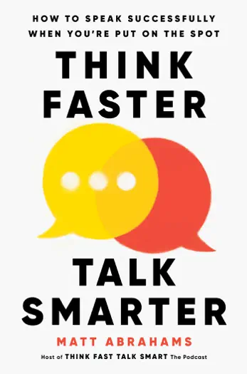 Think Faster, Talk Smarter by Matt Abrahams, book cover