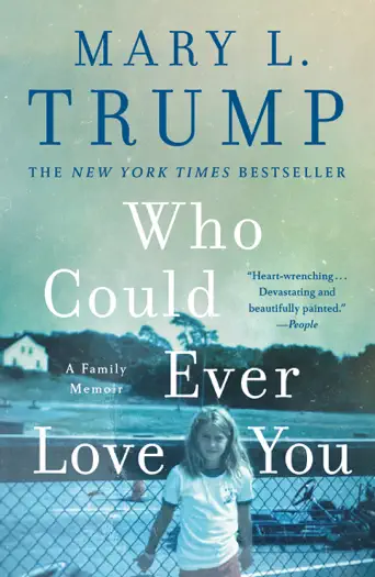 Who Could Ever Love You by Mary L. Trump, book cover