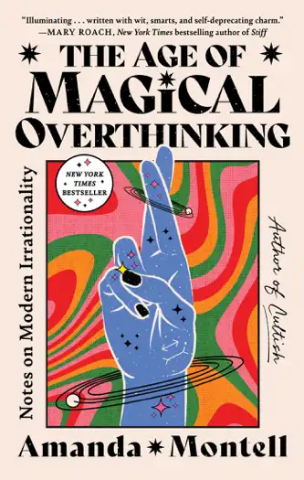 The Age of Magical Overthinking by Amanda Montell, book cover