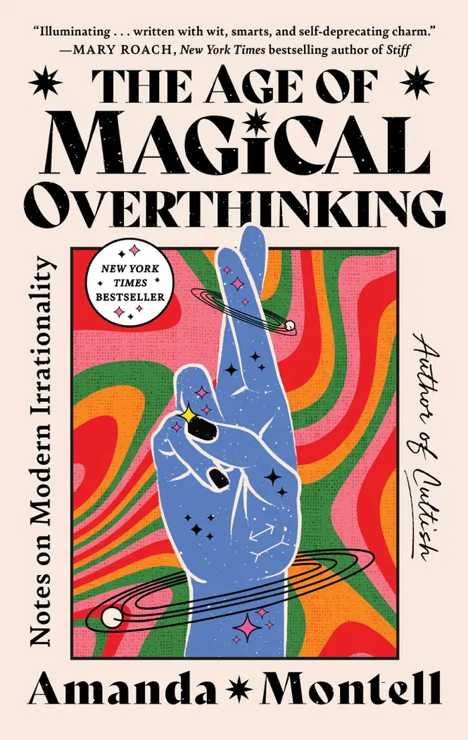 The Age of Magical Overthinking by Amanda Montell, book cover