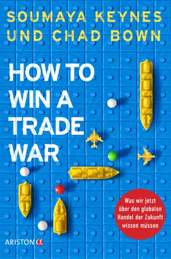 How to Win A Trade War by Soumaya Keynes & Chad Bown, book cover