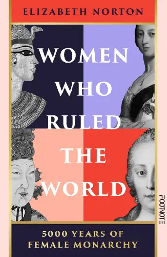 Women Who Ruled the World by Elizabeth Norton, book cover