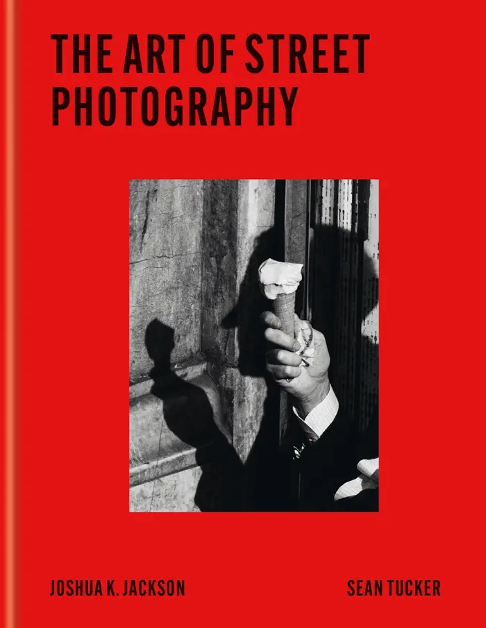The Art of Street Photography by Joshua K Jackson & Sean Tucker, book cover